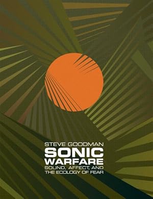 Immagine del venditore per Sonic Warfare : Sound, Affect, and the Ecology of Fear venduto da GreatBookPricesUK