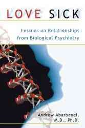 Seller image for Love Sick : Lessons on Relationships from Biological Psychiatry for sale by GreatBookPricesUK