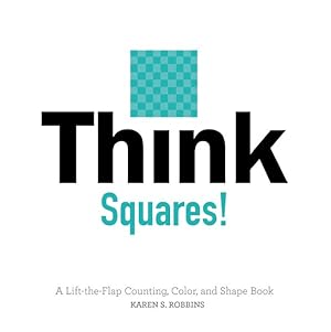 Imagen del vendedor de Think Squares! : A Lift-the-Flap Counting, Color, and Shape Book a la venta por GreatBookPricesUK