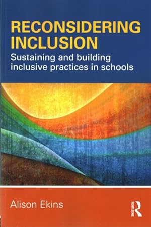 Imagen del vendedor de Reconsidering Inclusion : Sustaining and Building Inclusive Practices in Schools a la venta por GreatBookPricesUK