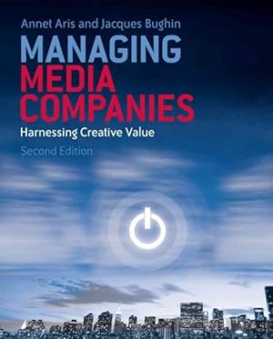 Seller image for Managing Media Companies : Harnessing Creative Value for sale by GreatBookPricesUK