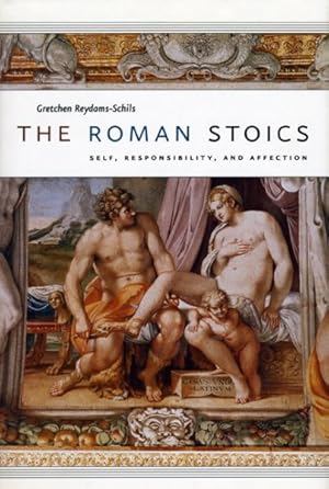 Imagen del vendedor de Roman Stoics : Self, Responsibility, And Affection a la venta por GreatBookPricesUK