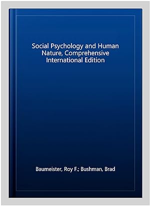 Seller image for Social Psychology and Human Nature, Comprehensive International Edition for sale by GreatBookPricesUK