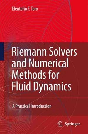 Immagine del venditore per Riemann Solvers And Numerical Methods for Fluid Dynamics : A Practical Introduction venduto da GreatBookPricesUK