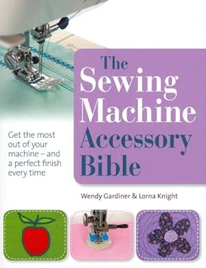 Seller image for Sewing Machine Accessory Bible for sale by GreatBookPricesUK