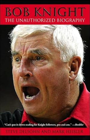 Seller image for Bob Knight : The Unauthorized Biography for sale by GreatBookPricesUK