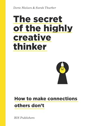 Seller image for secret of the highly creative thinker : How to make connections others don't for sale by GreatBookPricesUK