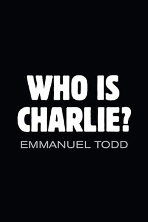 Bild des Verkufers fr Who Is Charlie? : Xenophobia and the New Middle Class zum Verkauf von GreatBookPricesUK