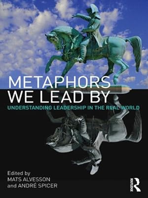 Seller image for Metaphors We Lead by : Understanding Leadership in the Real World for sale by GreatBookPricesUK