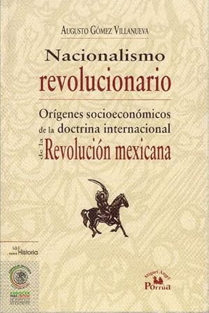 Imagen del vendedor de Nacionalismo revolucionario. Orgenes socioeconmicos de la doctrina internacional de la Revolucin mexicana. a la venta por La Librera, Iberoamerikan. Buchhandlung