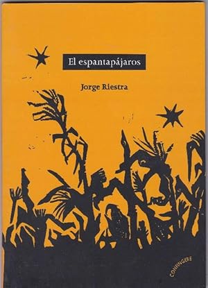 Seller image for El espantapjaros; Con un prlogo de Eduardo d'Anna: "Donde comienza una escritura". for sale by La Librera, Iberoamerikan. Buchhandlung