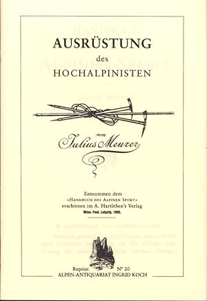 Imagen del vendedor de Ausrstung des Hochalpinisten,entnommen dem "Handbuch des Alpinen Sport", Hartleben, Wien 1882; Reprint 400 Exemplare, hier: Nr. 049,e a la venta por Antiquariat Kastanienhof