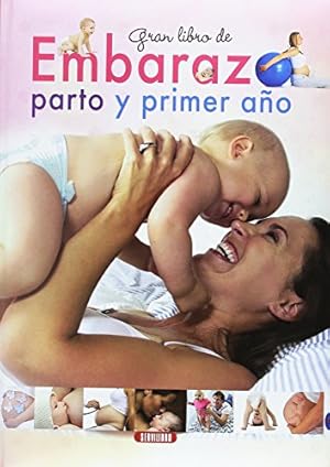 Gran libro de embarazo parto y primer año.