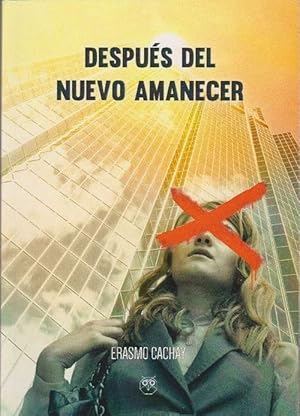 Seller image for Despus del nuevo amanecer. Thriller. for sale by La Librera, Iberoamerikan. Buchhandlung