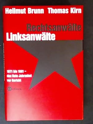 Image du vendeur pour Rechtsanwlte - Linksanwlte 1971 bis 1981 - Das Rote Jahrzehnt vor Gericht, mis en vente par Antiquariat Kastanienhof