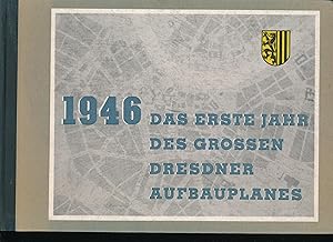 1946 - Das erste Jahr des großen Dresdner Aufbauplanes"