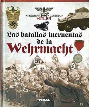 Seller image for Batallas incruentas de la Wehrmacht, Las. for sale by La Librera, Iberoamerikan. Buchhandlung