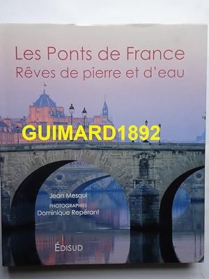 Les Ponts de France Rêves de pierre et d'eau
