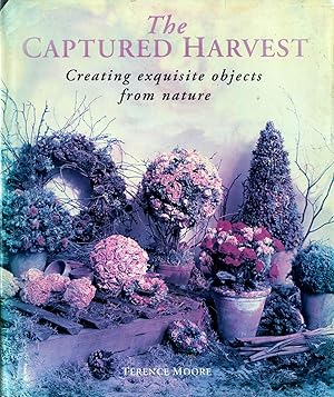 Seller image for The Captured Harvest: Creating Exquisite Objects From Nature for sale by Kayleighbug Books, IOBA