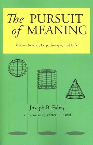 Seller image for Pursuit of Meaning : Viktor Frankl, Logotherapy, and Life for sale by GreatBookPricesUK