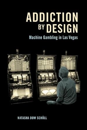 Image du vendeur pour Addiction by Design : Machine Gambling in Las Vegas mis en vente par GreatBookPricesUK