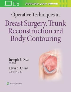Imagen del vendedor de Operative Techniques in Breast Surgery, Trunk Reconstruction and Body Contouring : Breast Surgery a la venta por GreatBookPricesUK