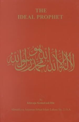 Seller image for Ideal Prophet : Aspects of the Life and Qualities of the Holy Prophet Muhammad for sale by GreatBookPricesUK