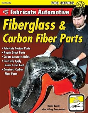 Seller image for How to Fabricate Automotive Fiberglass & Carbon Fiber Parts for sale by GreatBookPricesUK