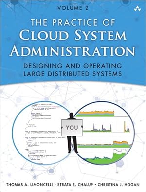 Seller image for Practice of Cloud System Administration : Designing and Operating Large Distributed Systems for sale by GreatBookPricesUK