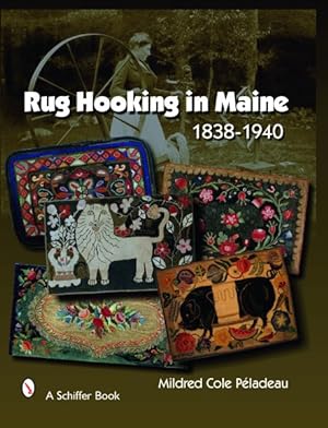 Seller image for Rug Hooking In Maine : 1838-1940 for sale by GreatBookPricesUK
