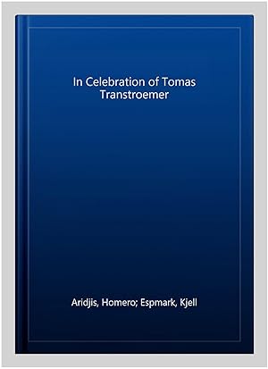 Seller image for In Celebration of Tomas Transtroemer for sale by GreatBookPricesUK