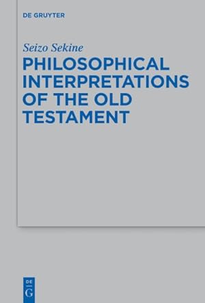 Bild des Verkufers fr Philosophical Interpretation of the Old Testament zum Verkauf von GreatBookPricesUK