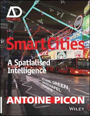 Seller image for Smart Cities : A Spatialised Intelligence for sale by GreatBookPricesUK