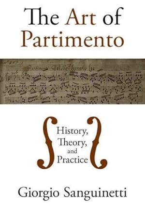 Imagen del vendedor de Art of Partimento : History, Theory, and Practice a la venta por GreatBookPricesUK