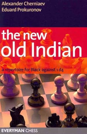 Imagen del vendedor de New Old Indian : A Repertoire for Black Against 1 D4 a la venta por GreatBookPricesUK