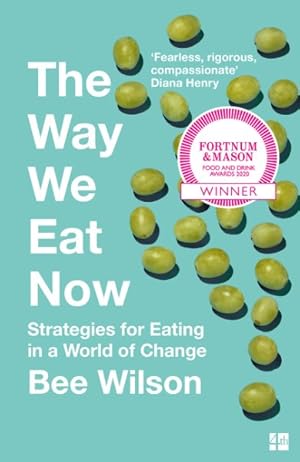 Image du vendeur pour Way We Eat Now : Strategies for Eating in a World of Change mis en vente par GreatBookPricesUK