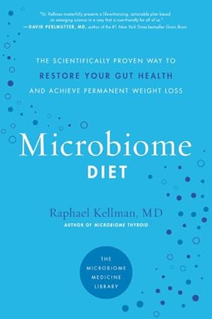 Imagen del vendedor de Microbiome Diet : The Scientifically Proven Way to Restore Your Gut Health and Achieve Permanent Weight Loss a la venta por GreatBookPricesUK