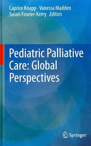 Immagine del venditore per Pediatric Palliative Care : Global Perspectives venduto da GreatBookPricesUK
