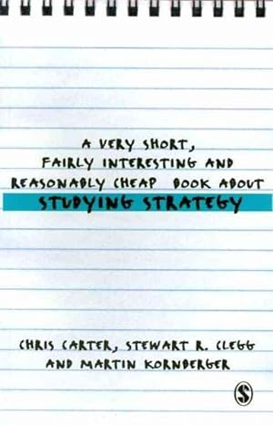 Image du vendeur pour Very Short, Fairly Interesting and Reasonably Cheap Book About Studying Strategy mis en vente par GreatBookPricesUK