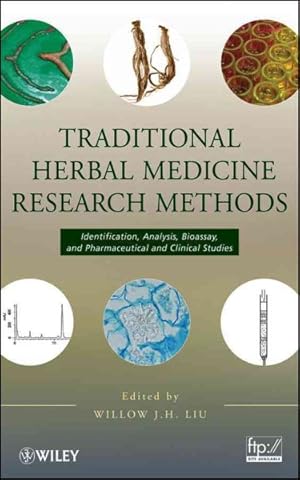 Imagen del vendedor de Traditional Herbal Medicine Research Methods : Identification, Analysis, Bioassay, and Pharmaceutical and Clinical Studies a la venta por GreatBookPricesUK