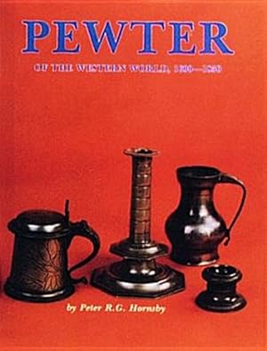 Seller image for Pewter of the Western World, 1600-1850 for sale by GreatBookPricesUK
