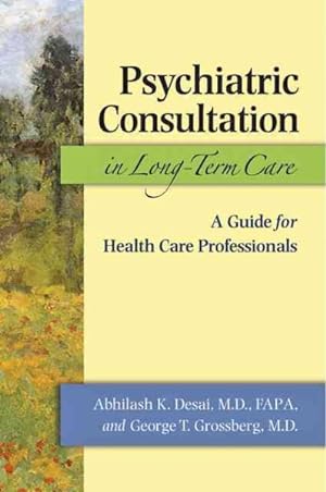 Imagen del vendedor de Psychiatric Consultation in Long-Term Care : A Guide for Health Care Professionals a la venta por GreatBookPricesUK