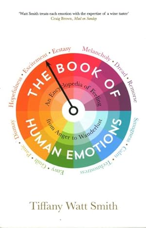 Immagine del venditore per Book of Human Emotions : An Encyclopedia of Feeling from Anger to Wanderlust venduto da GreatBookPricesUK