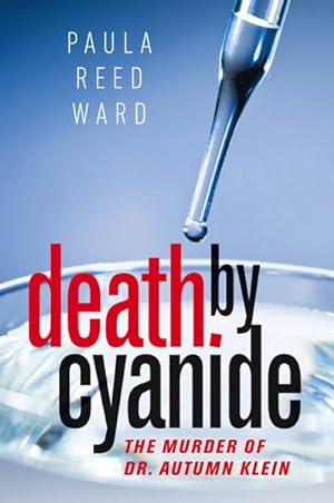 Seller image for Death by Cyanide : The Murder of Dr. Autumn Klein for sale by GreatBookPricesUK