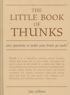 Imagen del vendedor de Little Book of Thunks : 260 Questions to Make Your Brain Go Ouch! a la venta por GreatBookPricesUK