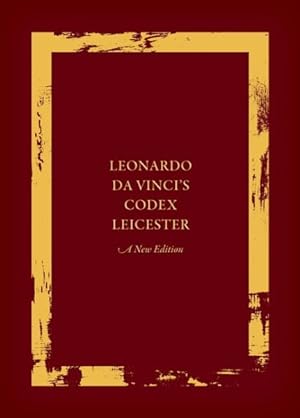 Bild des Verkufers fr Leonardo Da Vinci's Codex Leicester : The Codex zum Verkauf von GreatBookPricesUK
