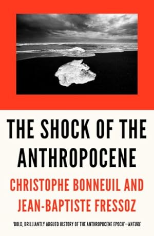 Seller image for Shock of the Anthropocene : The Earth, History and Us for sale by GreatBookPricesUK