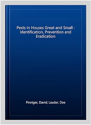 Immagine del venditore per Pests in Houses Great and Small : Identification, Prevention and Eradication venduto da GreatBookPricesUK