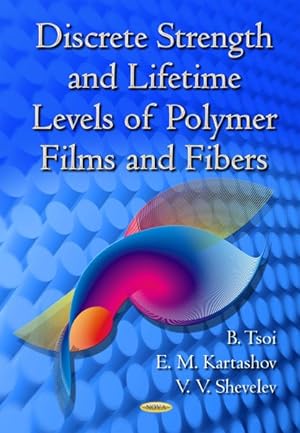 Imagen del vendedor de Discrete Strength and Lifetime Levels of Polymer Films and Fibers a la venta por GreatBookPricesUK