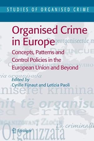 Seller image for Organised Crime in Europe : Concepts, Patterns And Control Policies in the European Union And Beyond for sale by GreatBookPricesUK